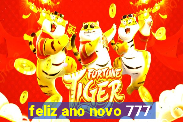 feliz ano novo 777